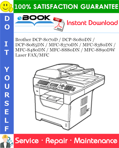 Brother DCP-8070D / DCP-8080DN / DCP-8085DN / MFC-8370DN / MFC-8380DN / MFC-8480DN / MFC-8880DN / MFC-8890DW Laser FAX/MFC