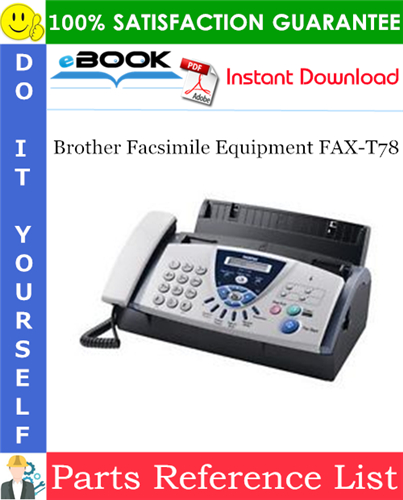 Brother Facsimile Equipment FAX-T78 Parts Reference List