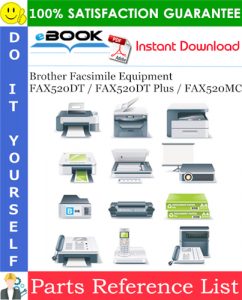 Brother Facsimile Equipment FAX520DT / FAX520DT Plus / FAX520MC Parts Reference List