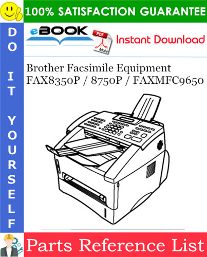 Brother Facsimile Equipment FAX8350P / 8750P / FAXMFC9650 Parts Reference List