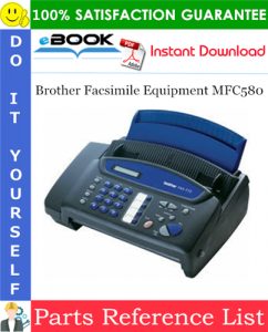 Brother Facsimile Equipment MFC580 Parts Reference List