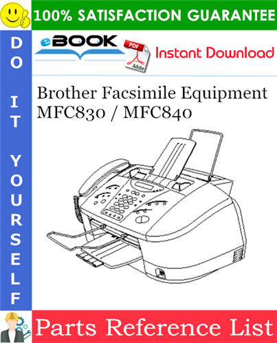 Brother Facsimile Equipment MFC830 / MFC840 Parts Reference List