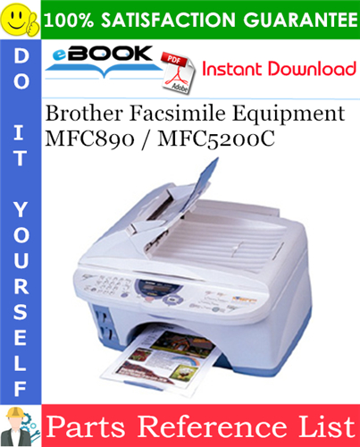 Brother Facsimile Equipment MFC890 / MFC5200C Parts Reference List