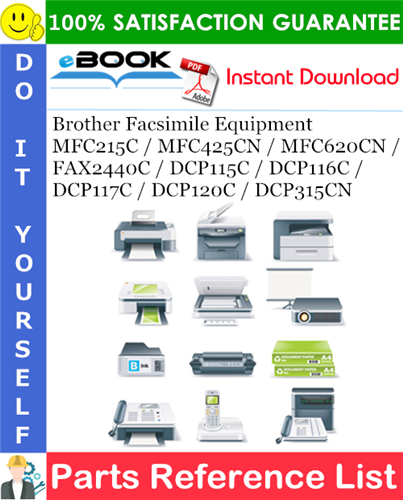 Brother Facsimile Equipment MFC215C / MFC425CN / MFC620CN / FAX2440C / DCP115C / DCP116C / DCP117C / DCP120C / DCP315CN