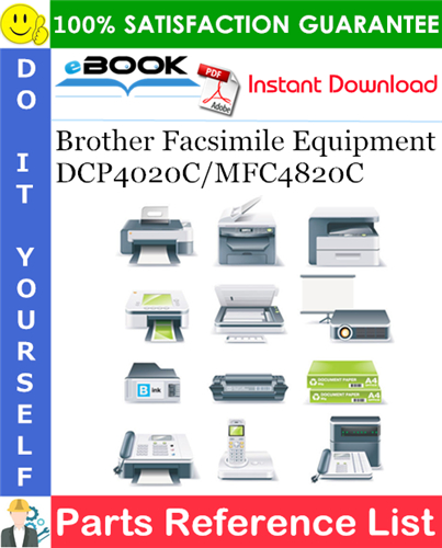 Brother Facsimile Equipment DCP4020C/MFC4820C Parts Reference List