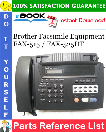 Brother Facsimile Equipment FAX-515 / FAX-525DT Parts Reference List