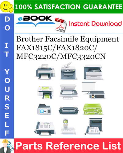 Brother Facsimile Equipment FAX1815C/FAX1820C/MFC3220C/MFC3320CN Parts Reference List