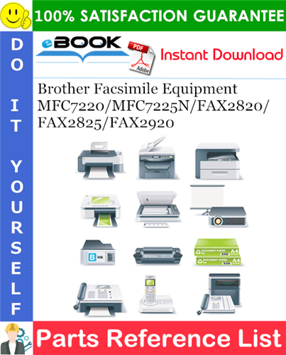 Brother Facsimile Equipment MFC7220/MFC7225N/FAX2820/FAX2825/FAX2920 Parts Reference List