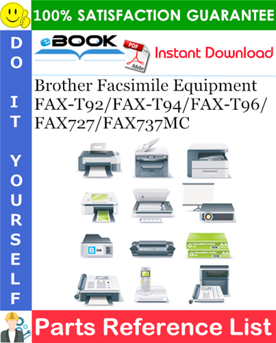 Brother Facsimile Equipment FAX-T92/FAX-T94/FAX-T96/FAX727/FAX737MC Parts Reference List