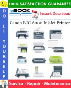 Canon BJC-6000 InkJet Printer Service Repair Manual + Parts Catalog