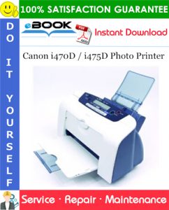 Canon i470D / i475D Photo Printer Service Repair Manual + Parts Catalog