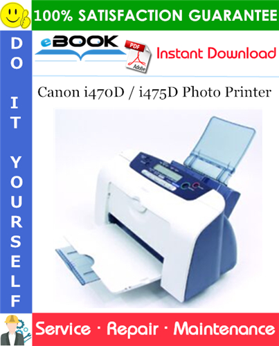 Canon i470D / i475D Photo Printer Service Repair Manual + Parts Catalog