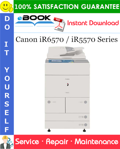 Canon iR6570 / iR5570 Series Service Repair Manual + Parts Catalog