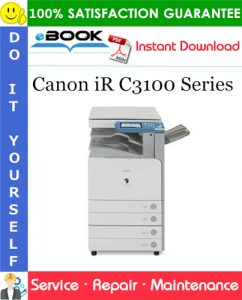 Canon iR C3100 Series Service Repair Manual + Parts Catalog