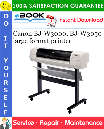 Canon BJ-W3000, BJ-W3050 large format printer Service Repair Manual + Parts Catalog