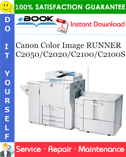Canon Color Image RUNNER C2050/C2020/C2100/C2100S Service Repair Manual + Parts Catalog