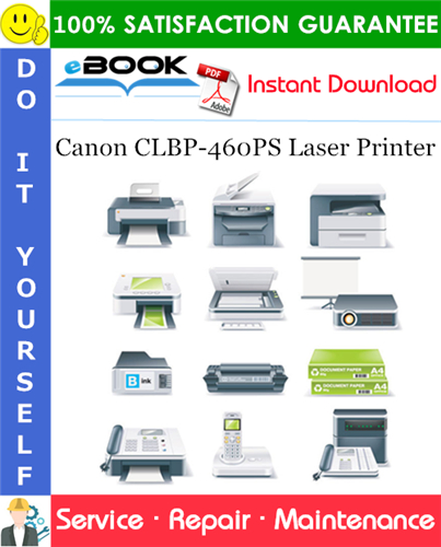 Canon CLBP-460PS Laser Printer Service Repair Manual + Parts Catalog