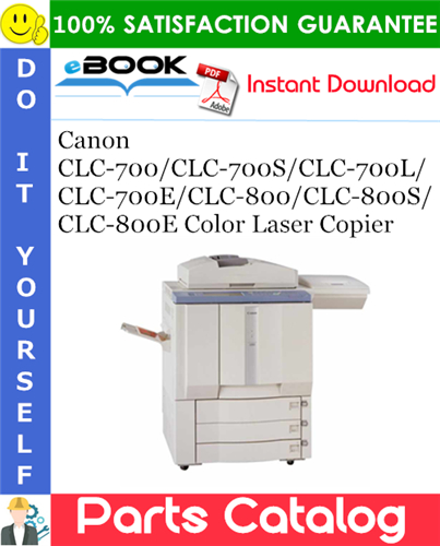 Canon CLC-700/CLC-700S/CLC-700L/CLC-700E/CLC-800/CLC-800S/CLC-800E Color Laser Copier Parts Catalog Manual