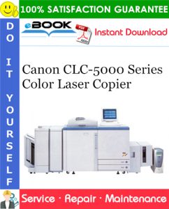 Canon CLC-5000 Series Color Laser Copier Service Repair Manual + Parts Catalog