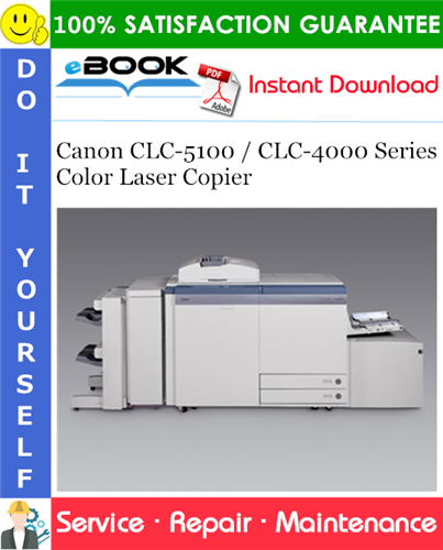 Canon CLC-5100 / CLC-4000 Series Color Laser Copier Service Repair Manual
