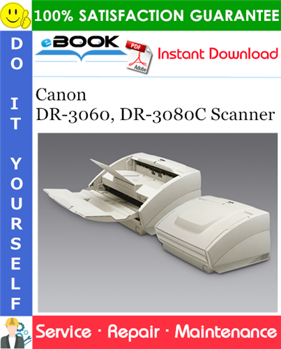 Canon DR-3060, DR-3080C Scanner Service Repair Manual + Parts Catalog