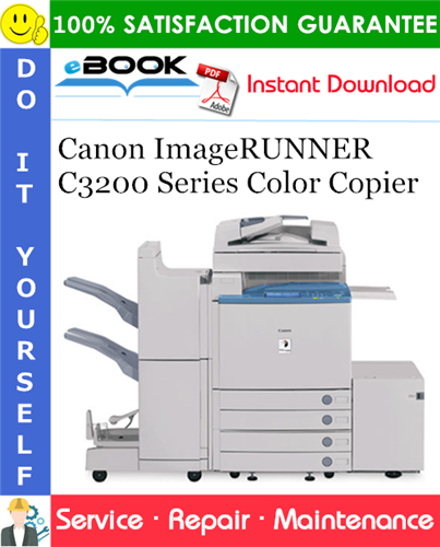 Canon ImageRUNNER C3200 Series Color Copier Service Repair Manual + Parts Catalog