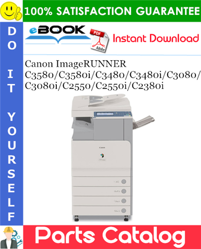 Canon ImageRUNNER C3580/C3580i/C3480/C3480i/C3080/C3080i/C2550/C2550i/C2380i Parts Catalog