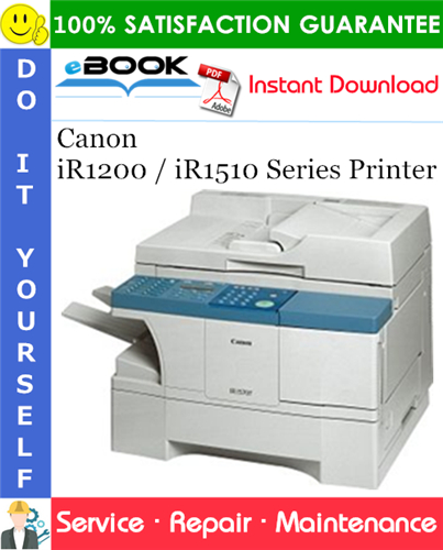 Canon iR1200 / iR1510 Series Printer Service Repair Manual + Parts Catalog + Circuit Diagram
