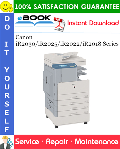 Canon iR2030/iR2025/iR2022/iR2018 Series Service Repair Manual + Parts Catalog