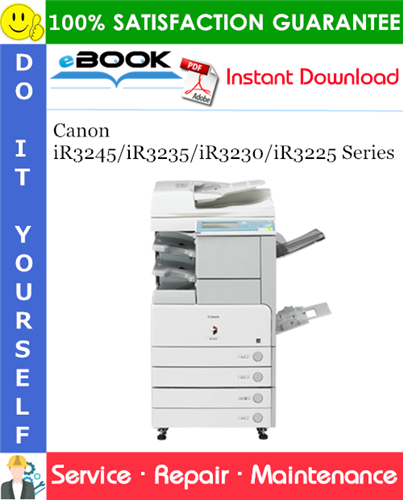 Canon iR3245/iR3235/iR3230/iR3225 Series Service Repair Manual + Parts Catalog