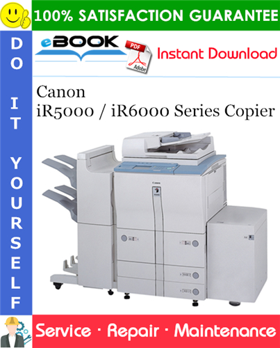 Canon iR5000 / iR6000 Series Copier Service Repair Manual + Parts Catalog