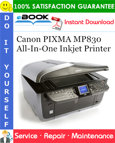 Canon PIXMA MP830 All-In-One Inkjet Printer Service Repair Manual