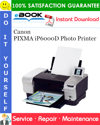 Canon PIXMA iP6000D Photo Printer Service Repair Manual