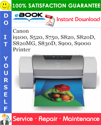 Canon i9100, S520, S750, S820, S820D, S820MG, S830D, S900, S9000 Printer Service Repair Manual