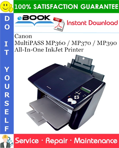 Canon MultiPASS MP360 / MP370 / MP390 All-In-One InkJet Printer Service Repair Manual