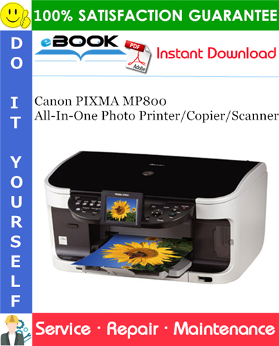 Canon PIXMA MP800 All-In-One Photo Printer/Copier/Scanner Service Repair Manual