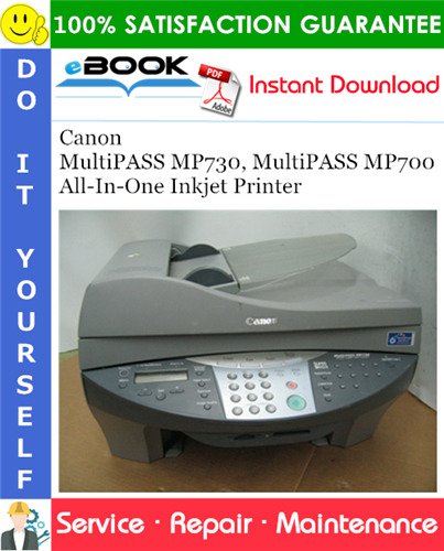 Canon MultiPASS MP730, MultiPASS MP700 All-In-One Inkjet Printer Service Repair Manual