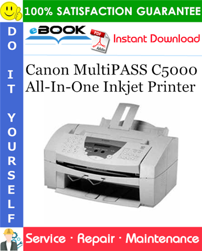 Canon MultiPASS C5000 All-In-One Inkjet Printer Service Repair Manual