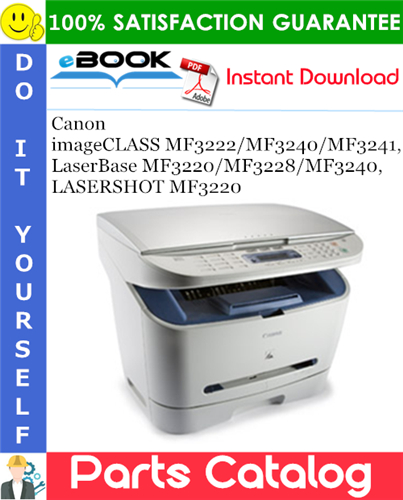 Canon imageCLASS MF3222/MF3240/MF3241, LaserBase MF3220/MF3228/MF3240, LASERSHOT MF3220 Parts Catalog