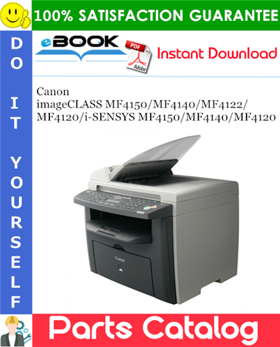 Canon imageCLASS MF4150/MF4140/MF4122/MF4120/i-SENSYS MF4150/MF4140/MF4120 Parts Catalog Manual