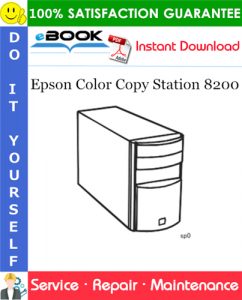 Epson Color Copy Station 8200 Service Repair Manual