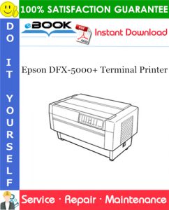 Epson DFX-5000+ Terminal Printer Service Repair Manual