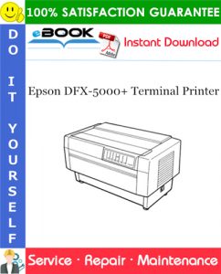 Epson DFX-5000+ Terminal Printer Service Repair Manual