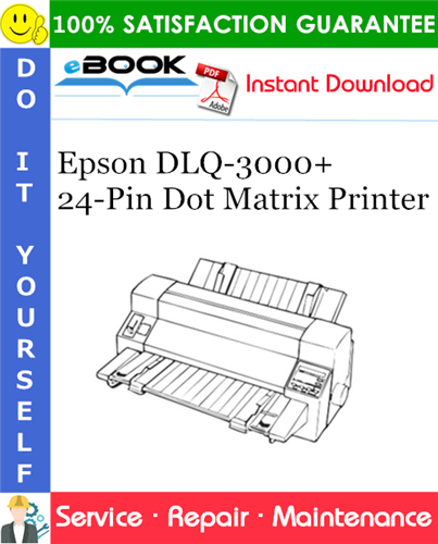 Epson DLQ-3000+ 24-Pin Dot Matrix Printer Service Repair Manual