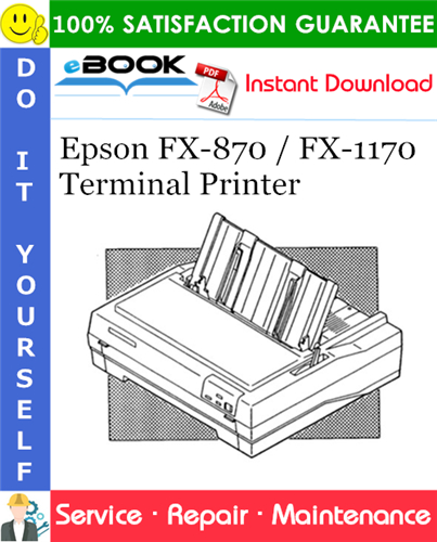 Epson FX-870 / FX-1170 Terminal Printer Service Repair Manual