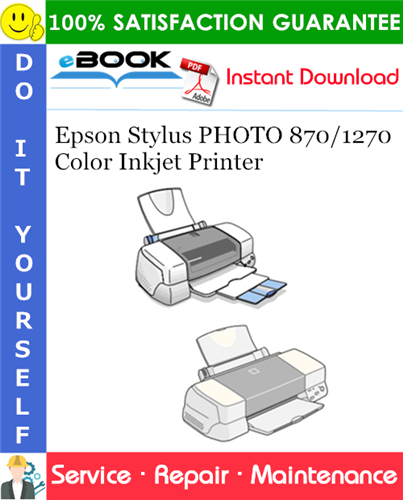 Epson Stylus PHOTO 870/1270 Color Inkjet Printer Service Repair Manual