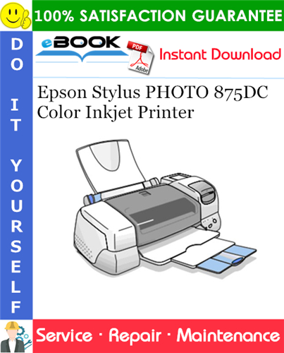 Epson Stylus PHOTO 875DC Color Inkjet Printer Service Repair Manual