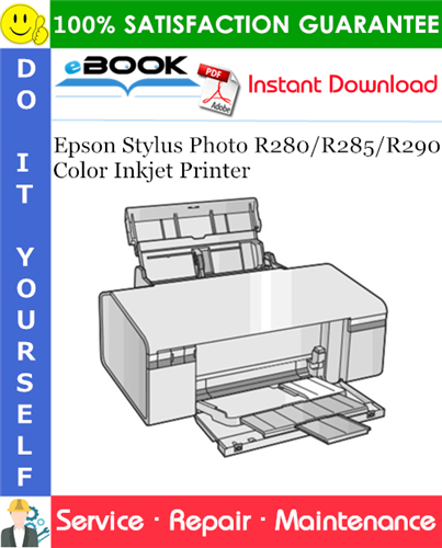 Epson Stylus Photo R280/R285/R290 Color Inkjet Printer Service Repair Manual