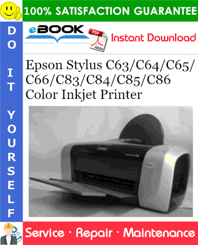 Epson Stylus C63/C64/C65/C66/C83/C84/C85/C86 Color Inkjet Printer Service Repair Manual