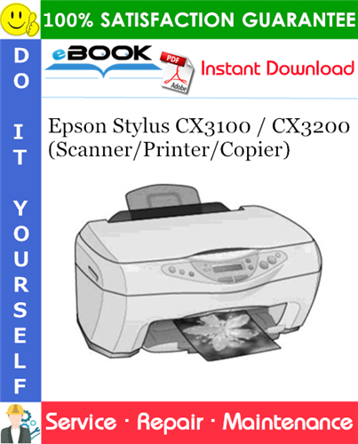 Epson Stylus CX3100 / CX3200 (Scanner/Printer/Copier) Service Repair Manual